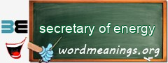 WordMeaning blackboard for secretary of energy